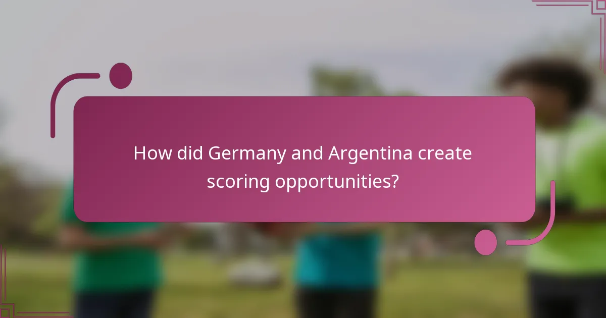 ¿Cómo crearon Alemania y Argentina oportunidades de gol?