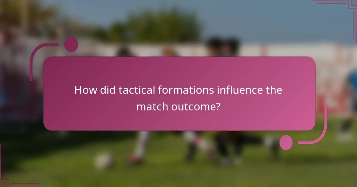 ¿Cómo influyeron las formaciones tácticas en el resultado del partido?