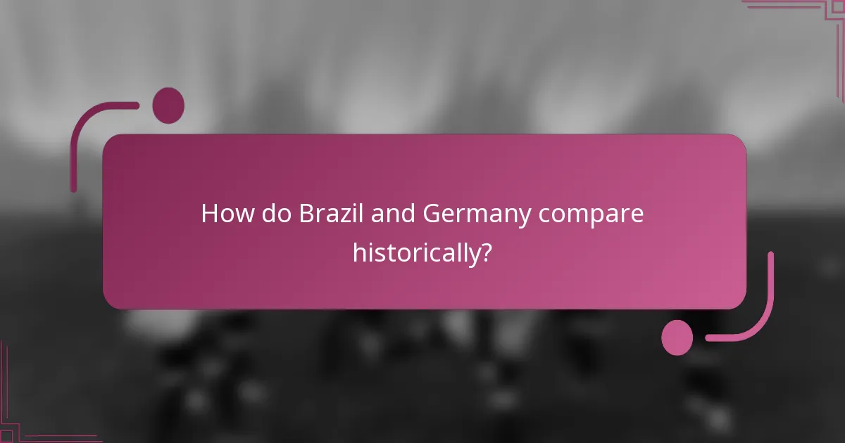 ¿Cómo se comparan Brasil y Alemania históricamente?