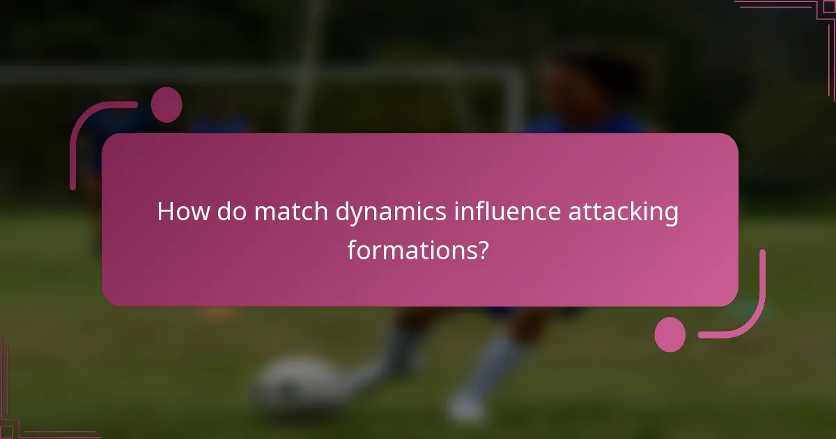 ¿Cómo influyen las dinámicas del partido en las formaciones ofensivas?