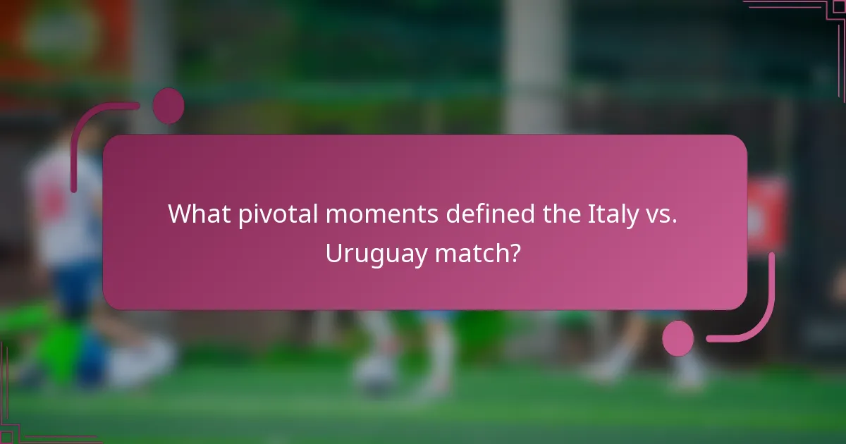¿Qué momentos clave definieron el partido Italia vs. Uruguay?