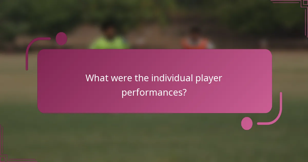 ¿Cuáles fueron las actuaciones individuales de los jugadores?
